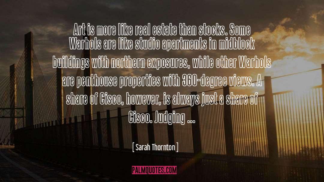 Sarah Thornton Quotes: Art is more like real