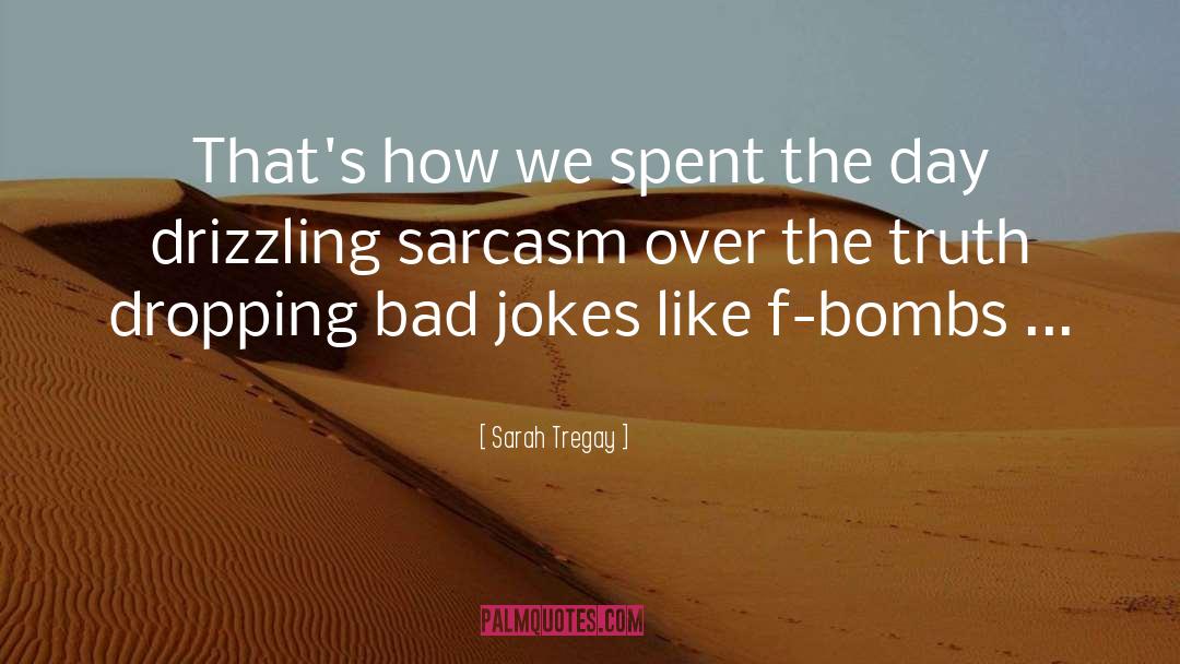 Sarah Tregay Quotes: That's how we spent the