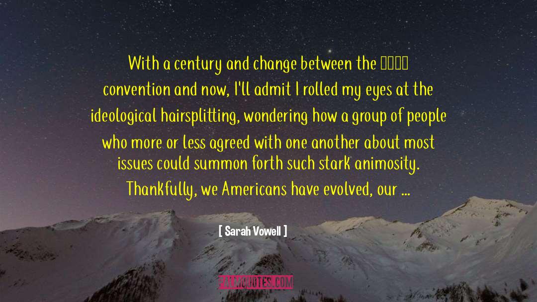 Sarah Vowell Quotes: With a century and change