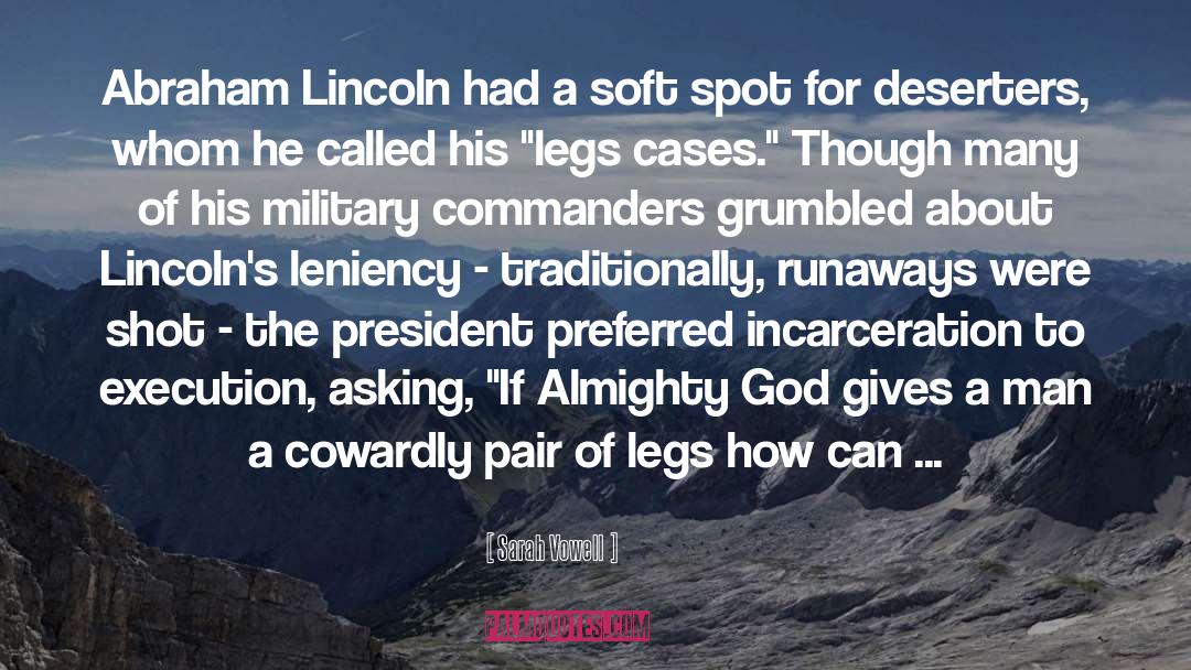 Sarah Vowell Quotes: Abraham Lincoln had a soft