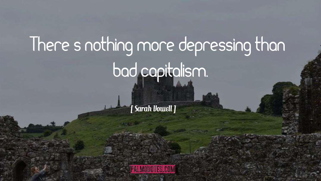 Sarah Vowell Quotes: There's nothing more depressing than