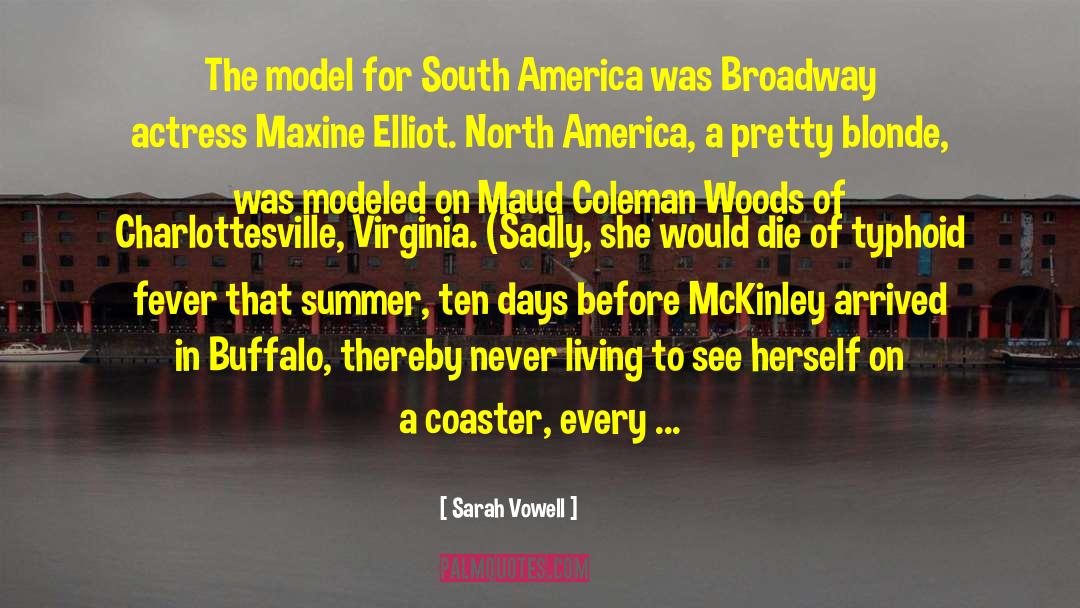 Sarah Vowell Quotes: The model for South America