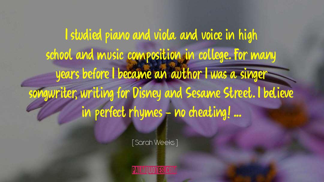 Sarah Weeks Quotes: I studied piano and viola