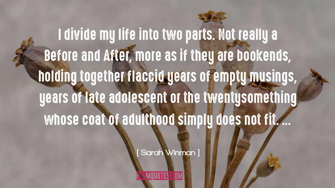 Sarah Winman Quotes: I divide my life into