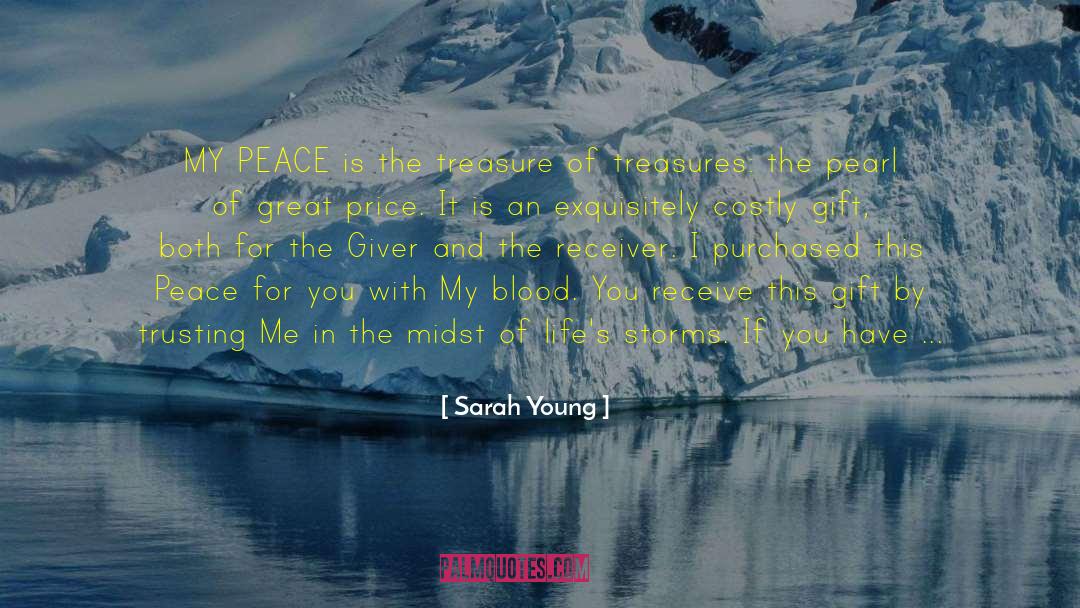 Sarah Young Quotes: MY PEACE is the treasure