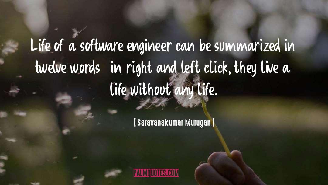 Saravanakumar Murugan Quotes: Life of a software engineer