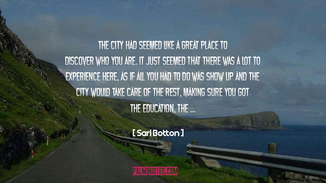 Sari Botton Quotes: The city had seemed like