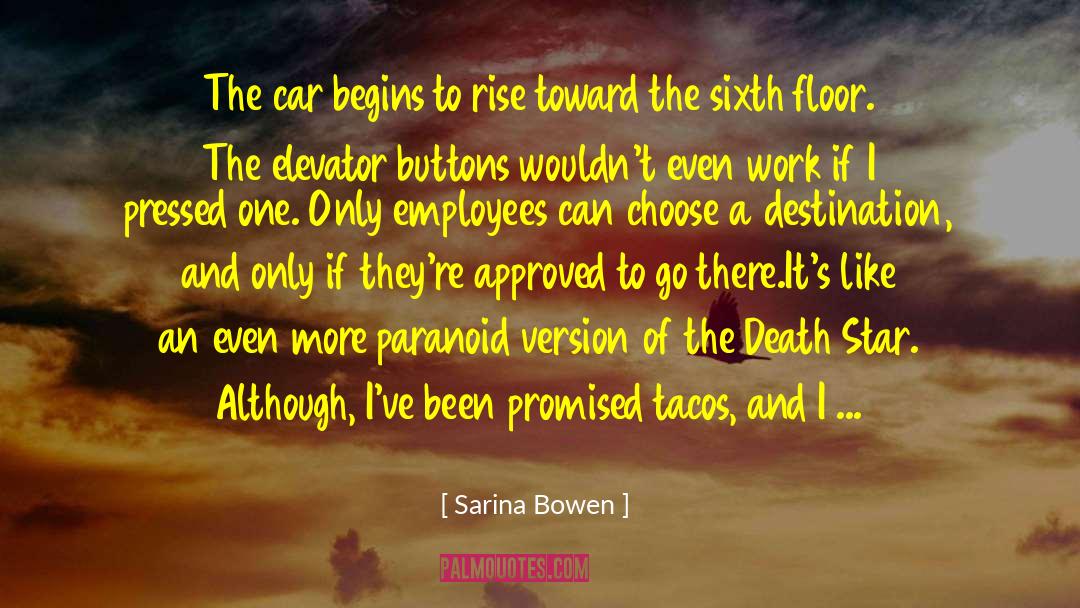 Sarina Bowen Quotes: The car begins to rise