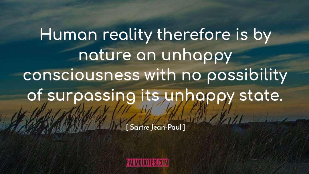 Sartre Jean-Paul Quotes: Human reality therefore is by