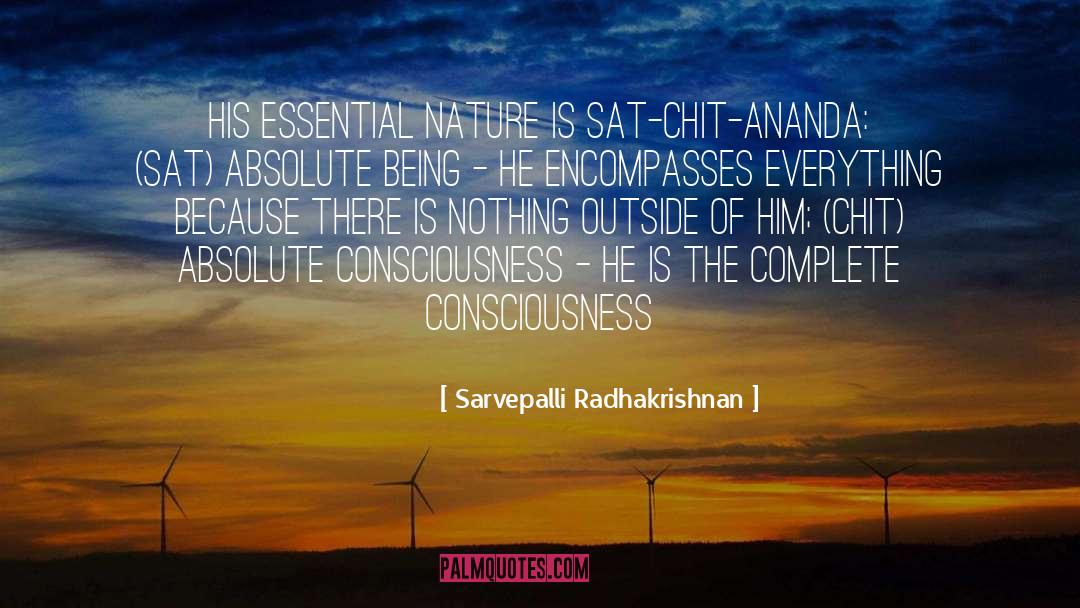 Sarvepalli Radhakrishnan Quotes: His essential nature is sat-chit-ananda: