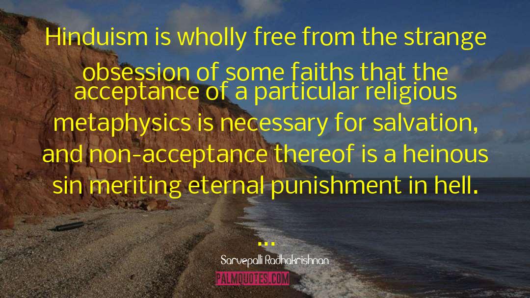 Sarvepalli Radhakrishnan Quotes: Hinduism is wholly free from