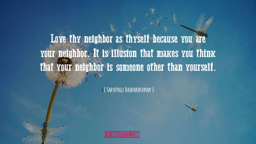 Sarvepalli Radhakrishnan Quotes: Love thy neighbor as thyself
