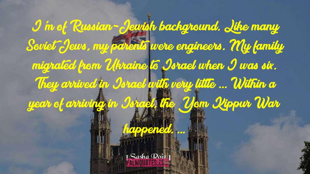 Sasha Roiz Quotes: I'm of Russian-Jewish background. Like