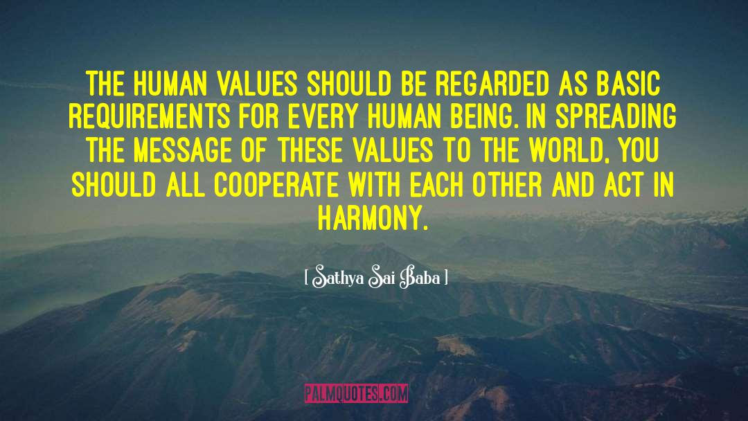 Sathya Sai Baba Quotes: The Human Values should be