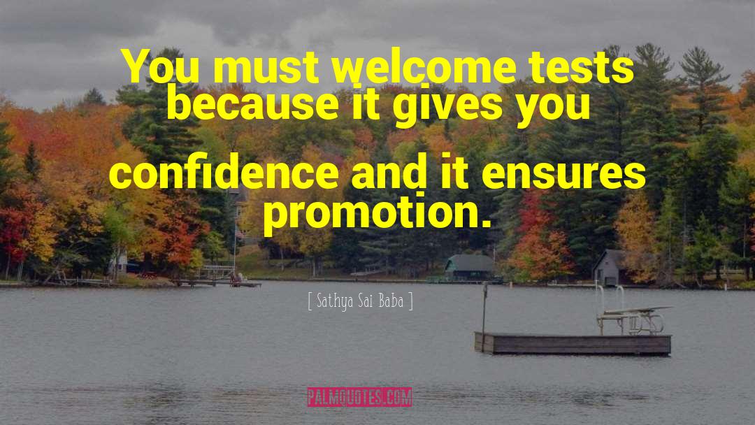 Sathya Sai Baba Quotes: You must welcome tests because