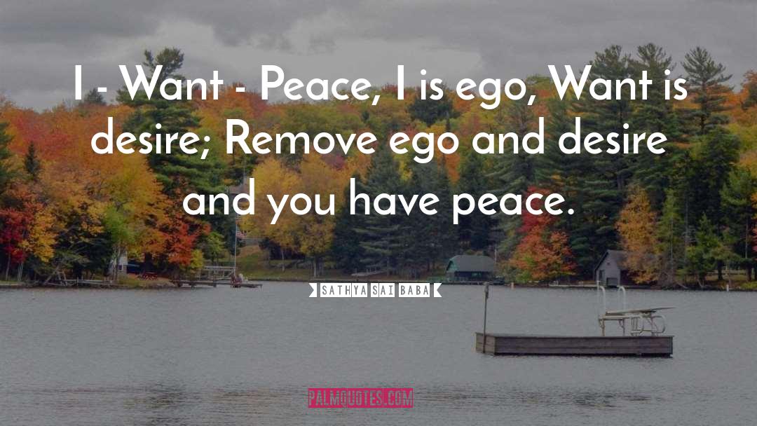 Sathya Sai Baba Quotes: I - Want - Peace,