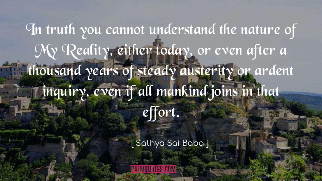 Sathya Sai Baba Quotes: In truth you cannot understand