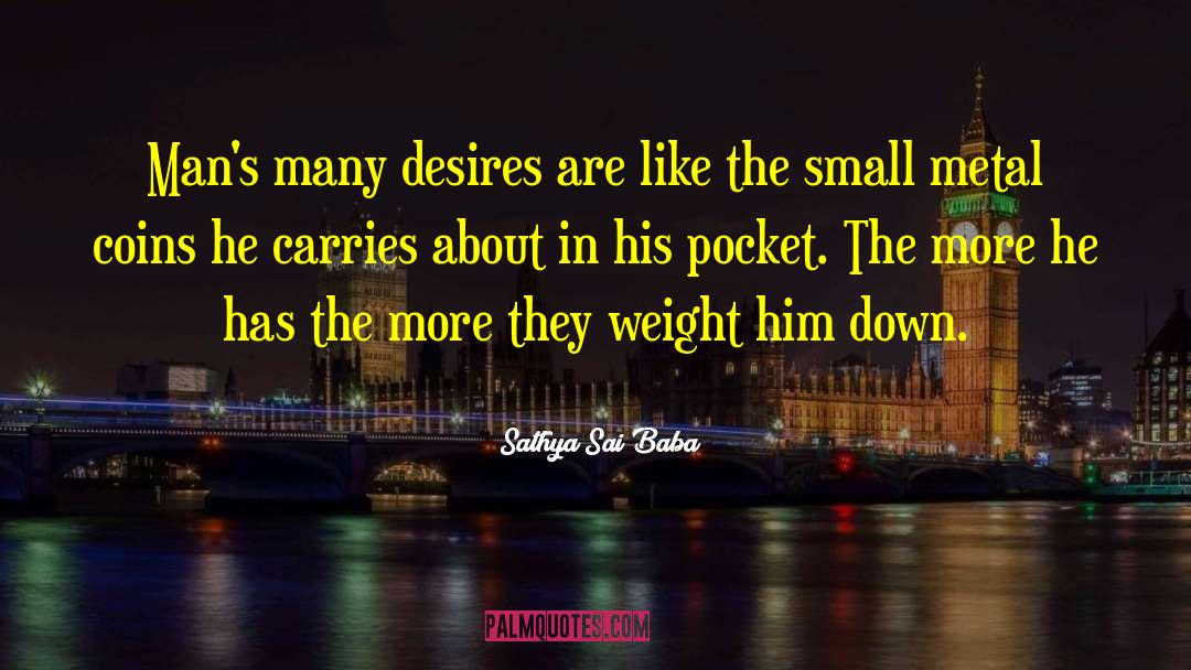 Sathya Sai Baba Quotes: Man's many desires are like
