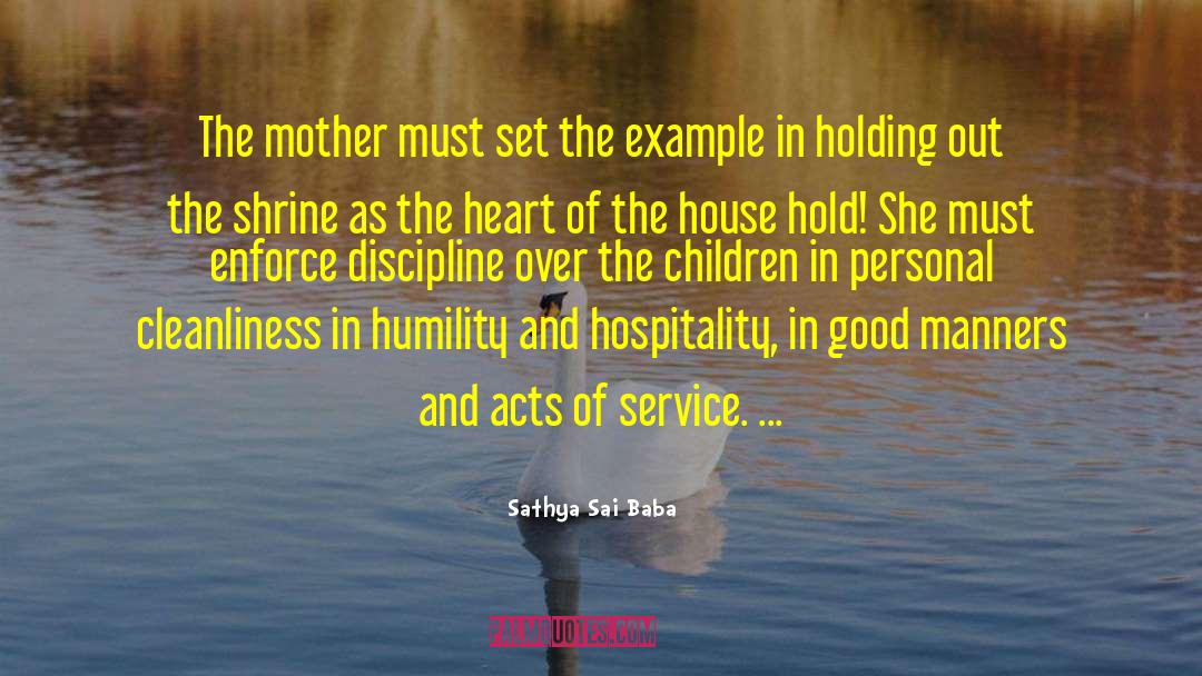 Sathya Sai Baba Quotes: The mother must set the