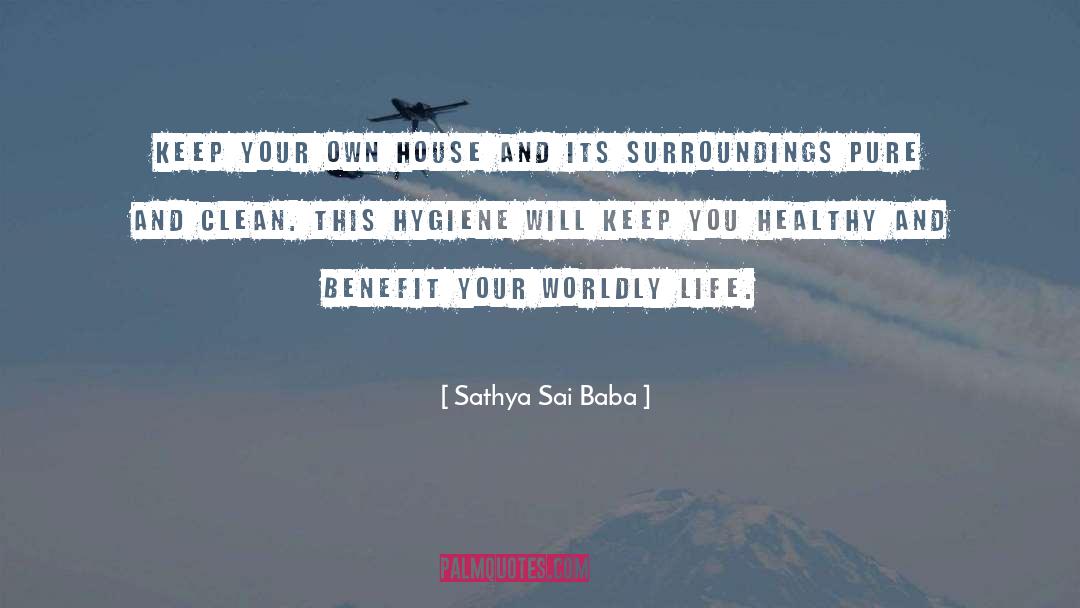 Sathya Sai Baba Quotes: Keep your own house and