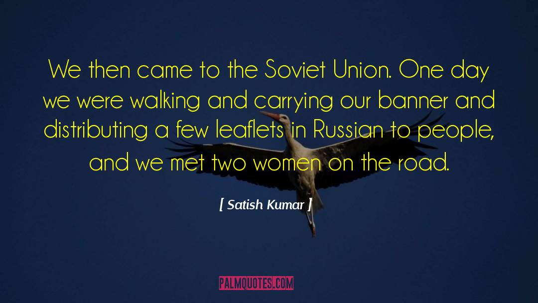 Satish Kumar Quotes: We then came to the