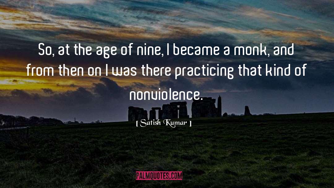 Satish Kumar Quotes: So, at the age of