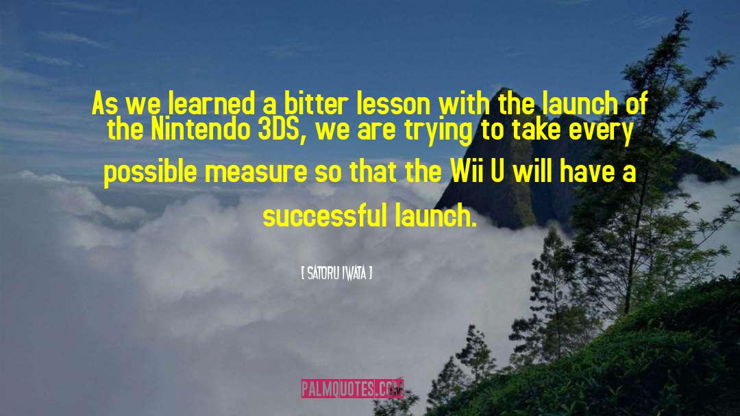 Satoru Iwata Quotes: As we learned a bitter