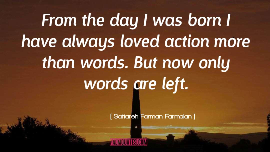 Sattareh Farman Farmaian Quotes: From the day I was