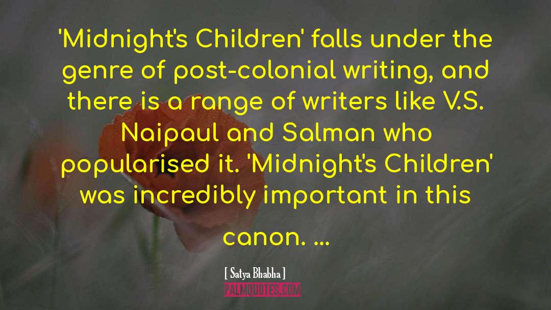 Satya Bhabha Quotes: 'Midnight's Children' falls under the