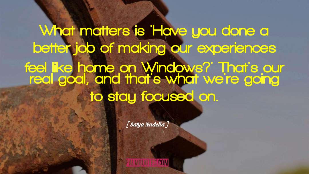 Satya Nadella Quotes: What matters is 'Have you