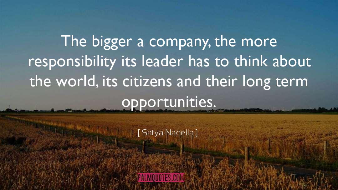 Satya Nadella Quotes: The bigger a company, the