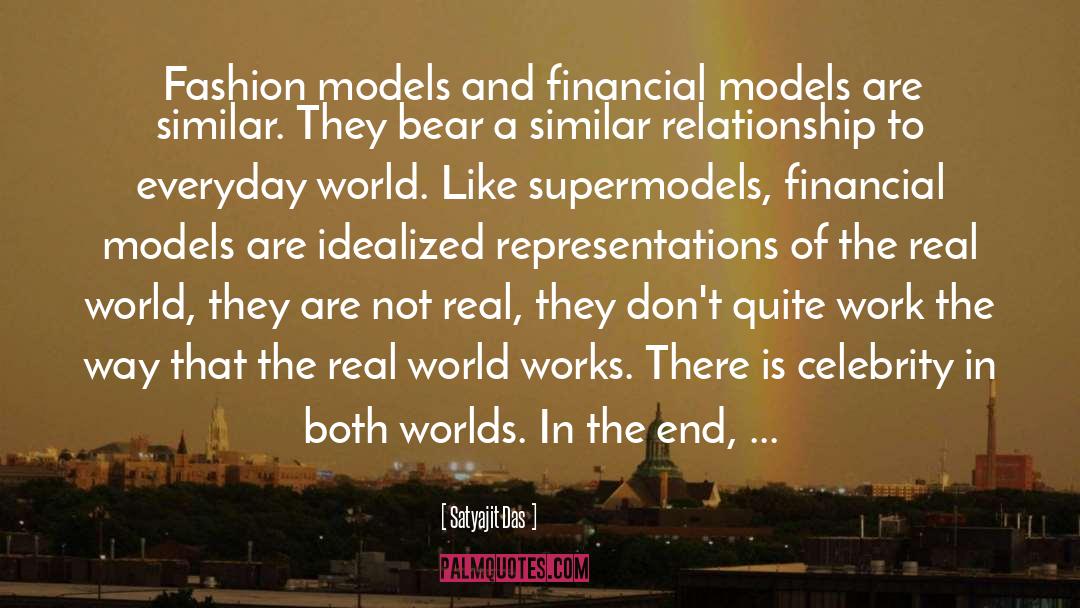 Satyajit Das Quotes: Fashion models and financial models