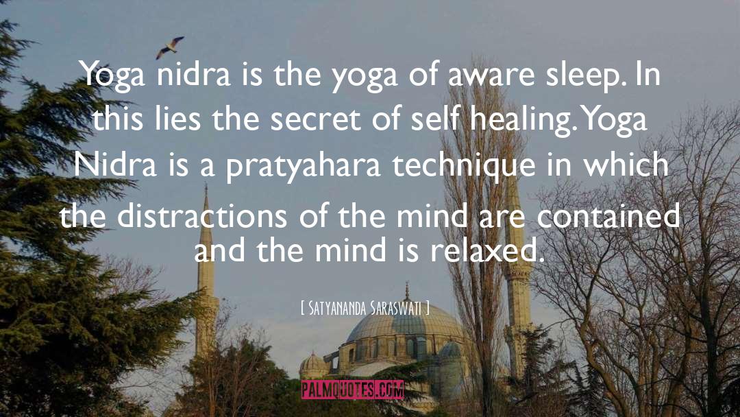 Satyananda Saraswati Quotes: Yoga nidra is the yoga