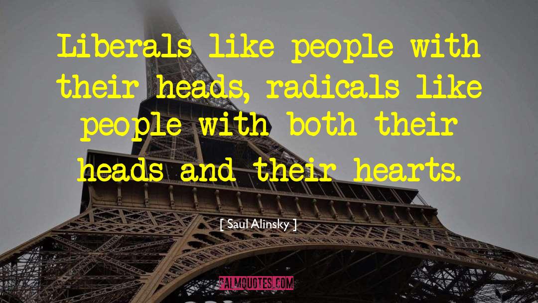 Saul Alinsky Quotes: Liberals like people with their