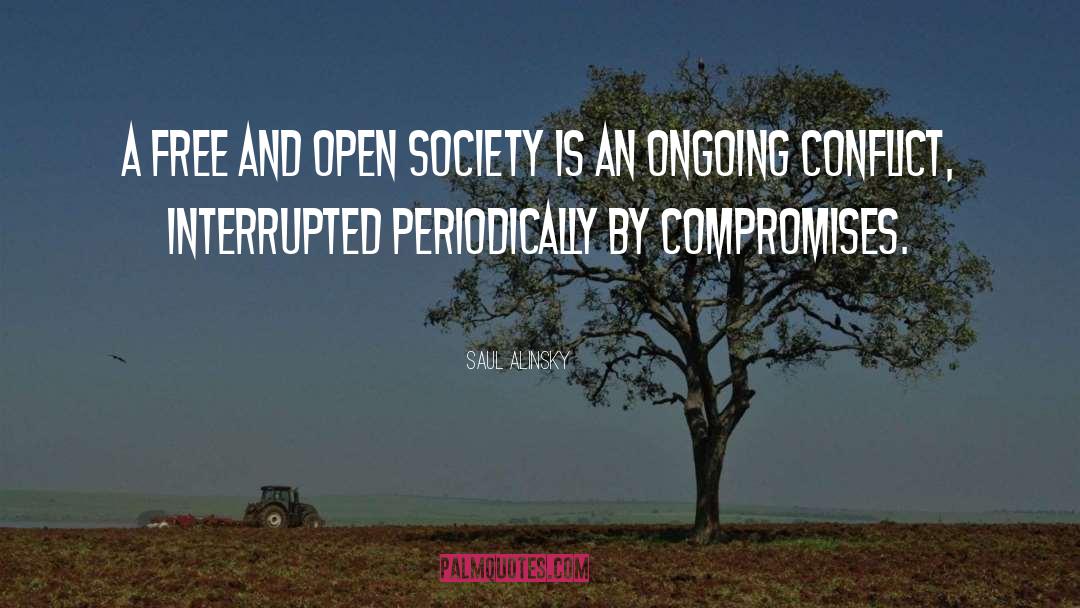 Saul Alinsky Quotes: A free and open society