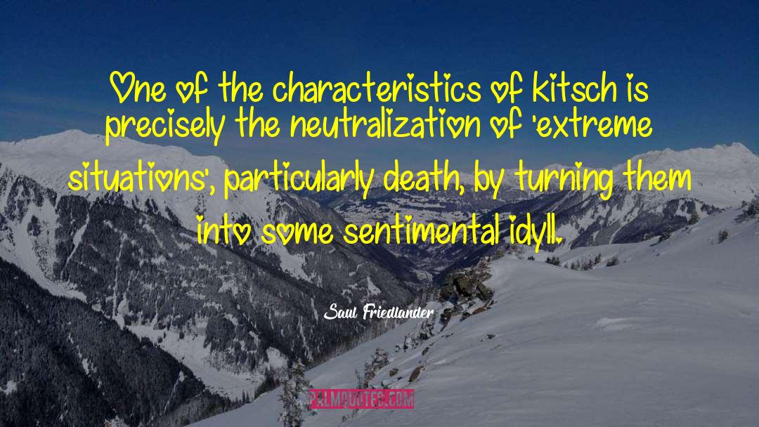 Saul Friedlander Quotes: One of the characteristics of