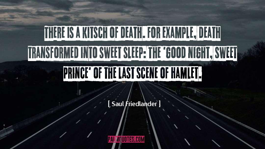 Saul Friedlander Quotes: There is a kitsch of