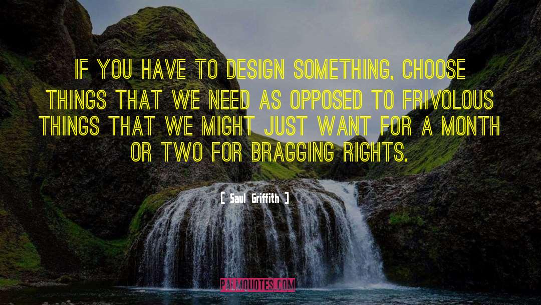 Saul Griffith Quotes: If you have to design