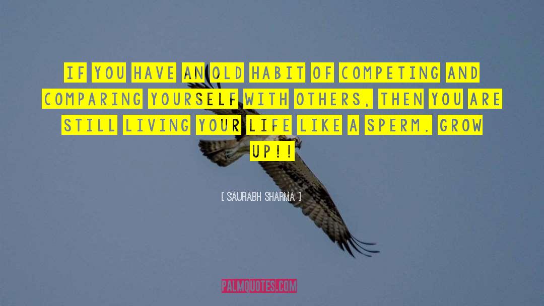 Saurabh Sharma Quotes: If you have an old