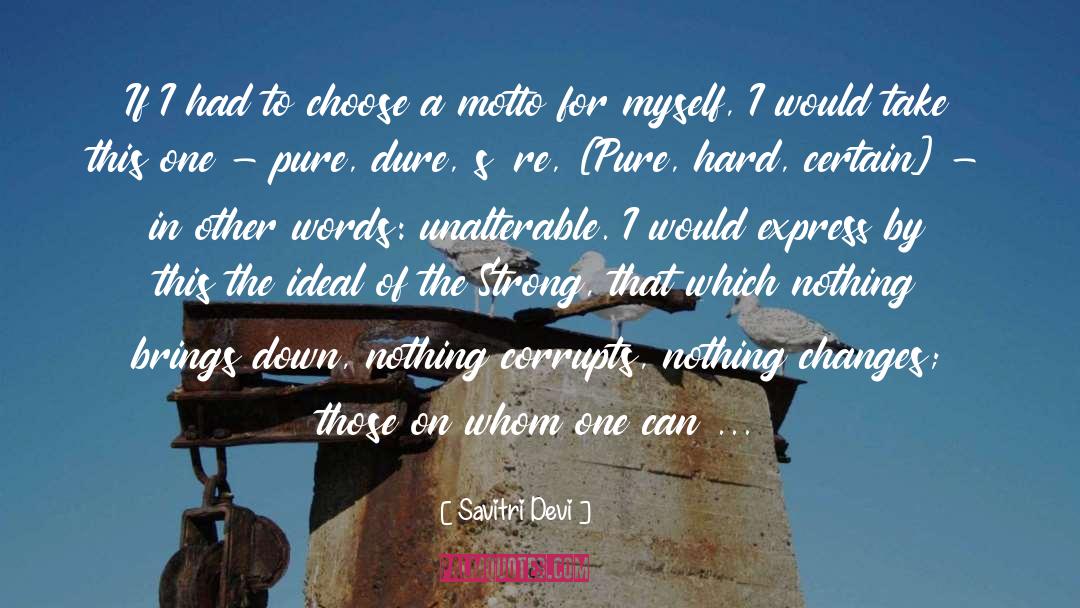 Savitri Devi Quotes: If I had to choose