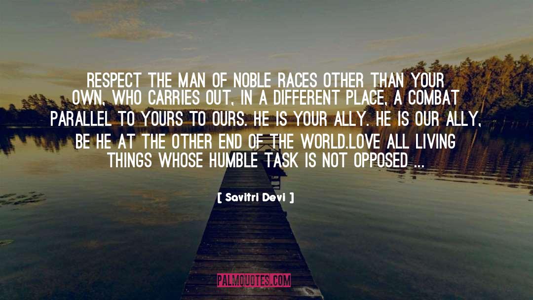 Savitri Devi Quotes: Respect the man of noble