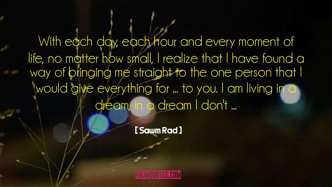 Sawm Rad Quotes: With each day, each hour