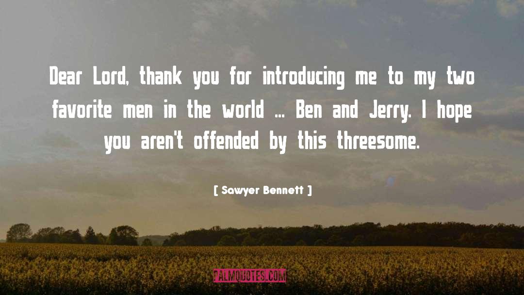 Sawyer Bennett Quotes: Dear Lord, thank you for