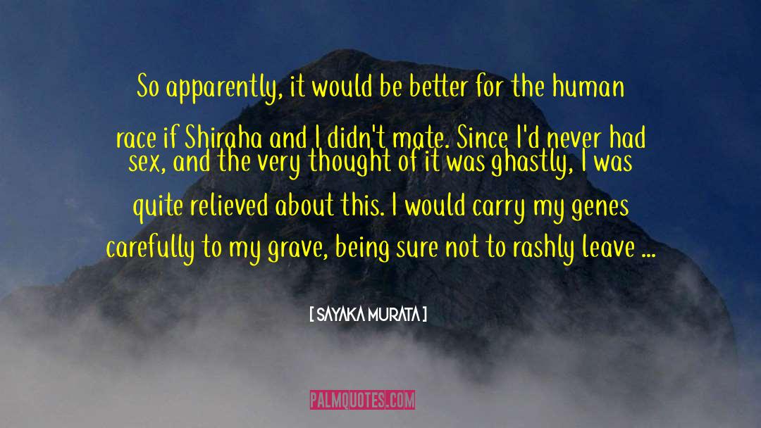 Sayaka Murata Quotes: So apparently, it would be