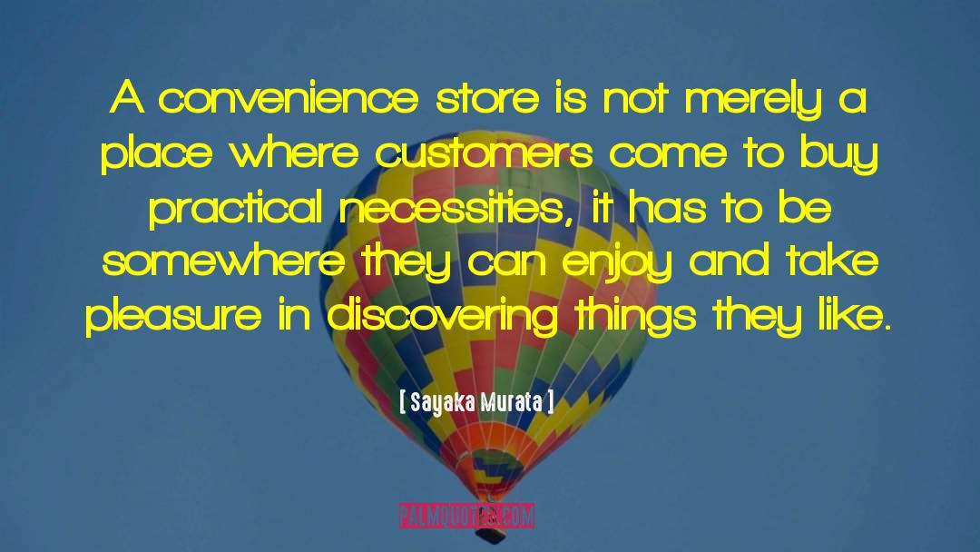 Sayaka Murata Quotes: A convenience store is not