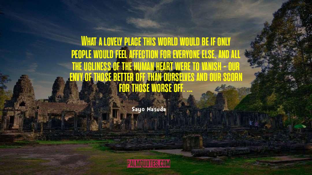 Sayo Masuda Quotes: What a lovely place this