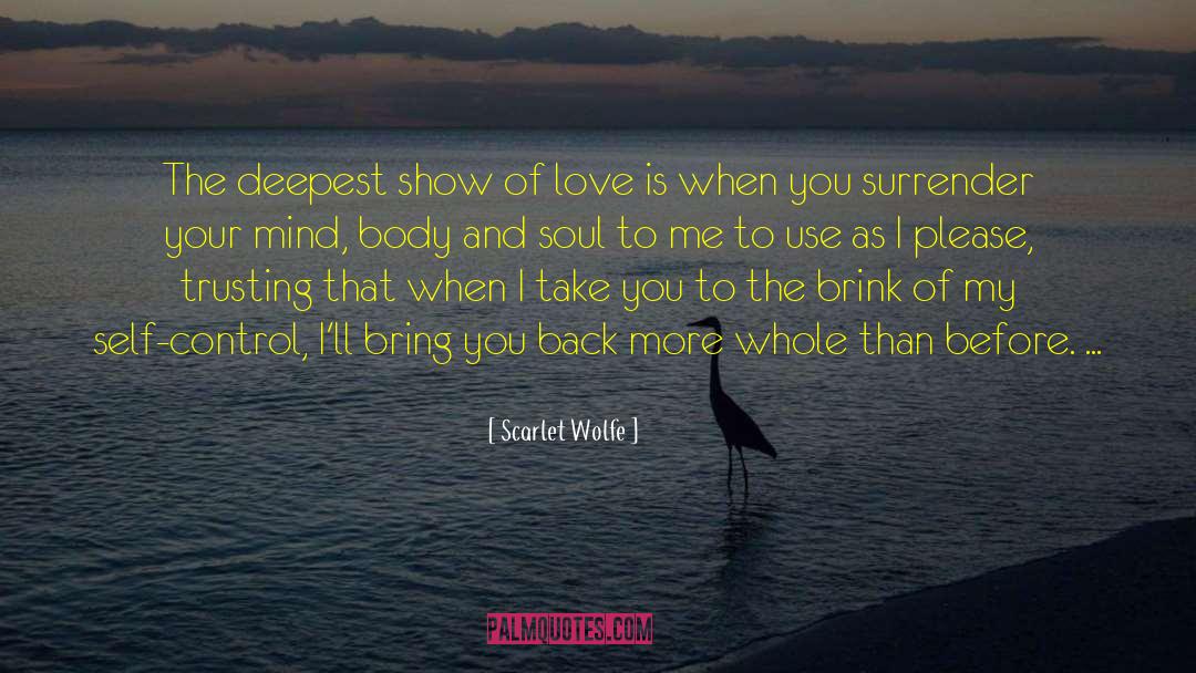 Scarlet Wolfe Quotes: The deepest show of love