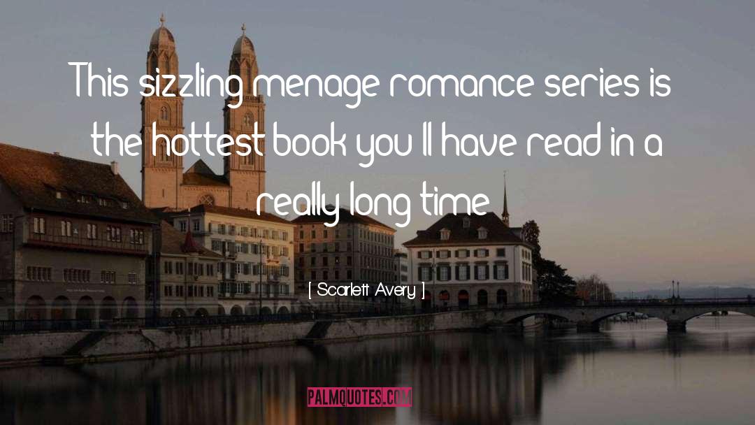 Scarlett Avery Quotes: This sizzling menage romance series