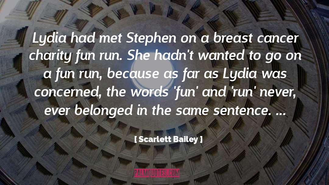 Scarlett Bailey Quotes: Lydia had met Stephen on