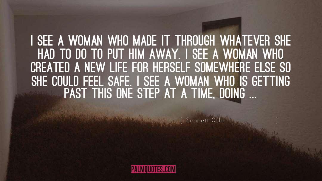 Scarlett Cole Quotes: I see a woman who